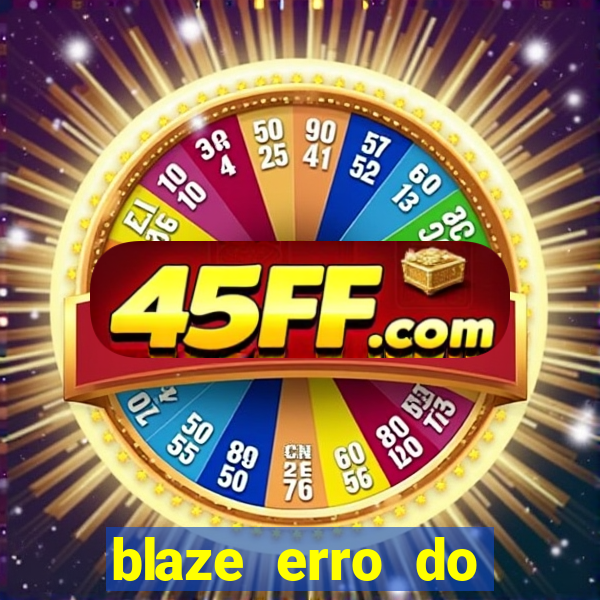 blaze erro do servidor interno